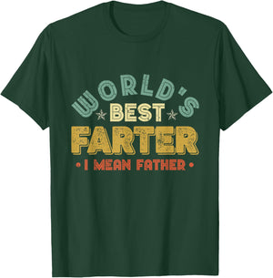 Worlds Best Farter I Mean Father Fathers Day Cool Dad T-Shirt - T-Shirt | Forest