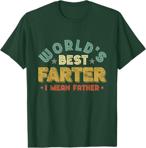Worlds Best Farter I Mean Father Fathers Day Cool Dad