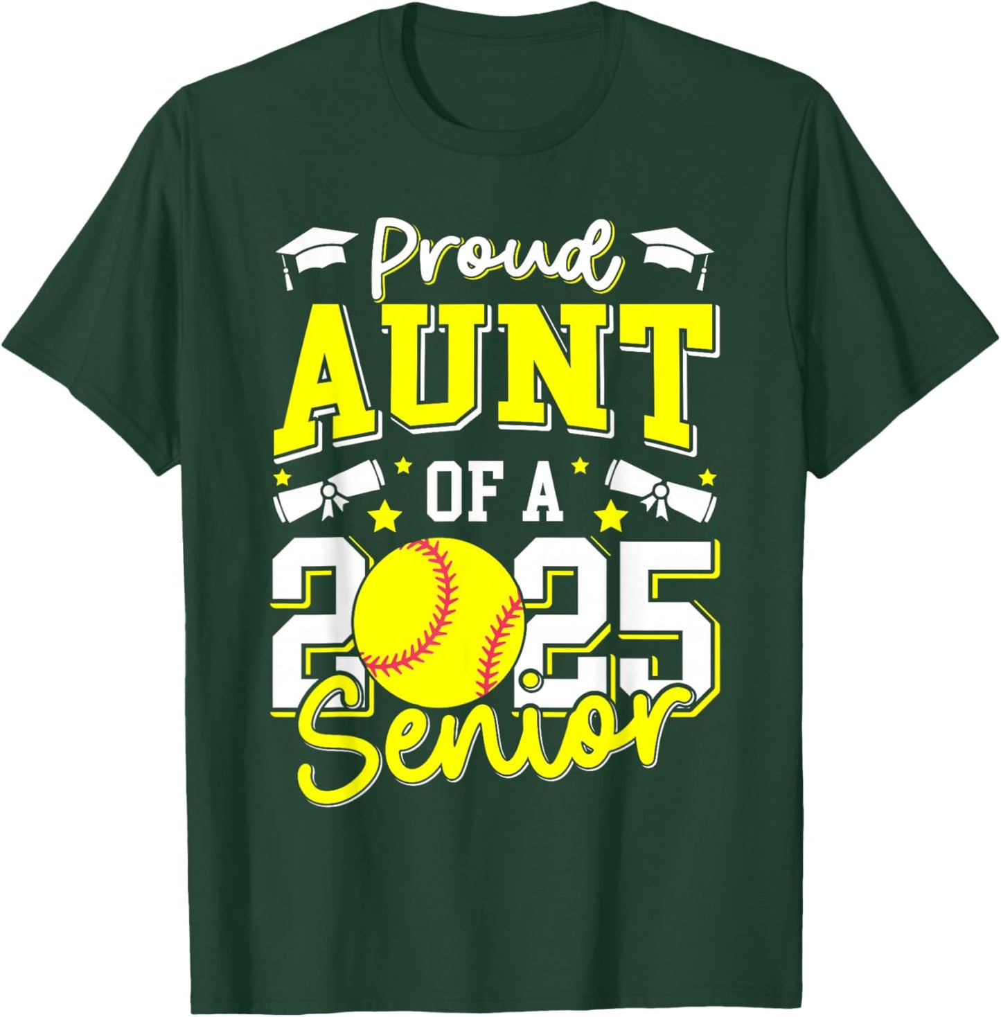 Proud Aunt Of A 2025 Senior Auntie Class Of 2025 Softball T-Shirt - T-Shirt | Forest