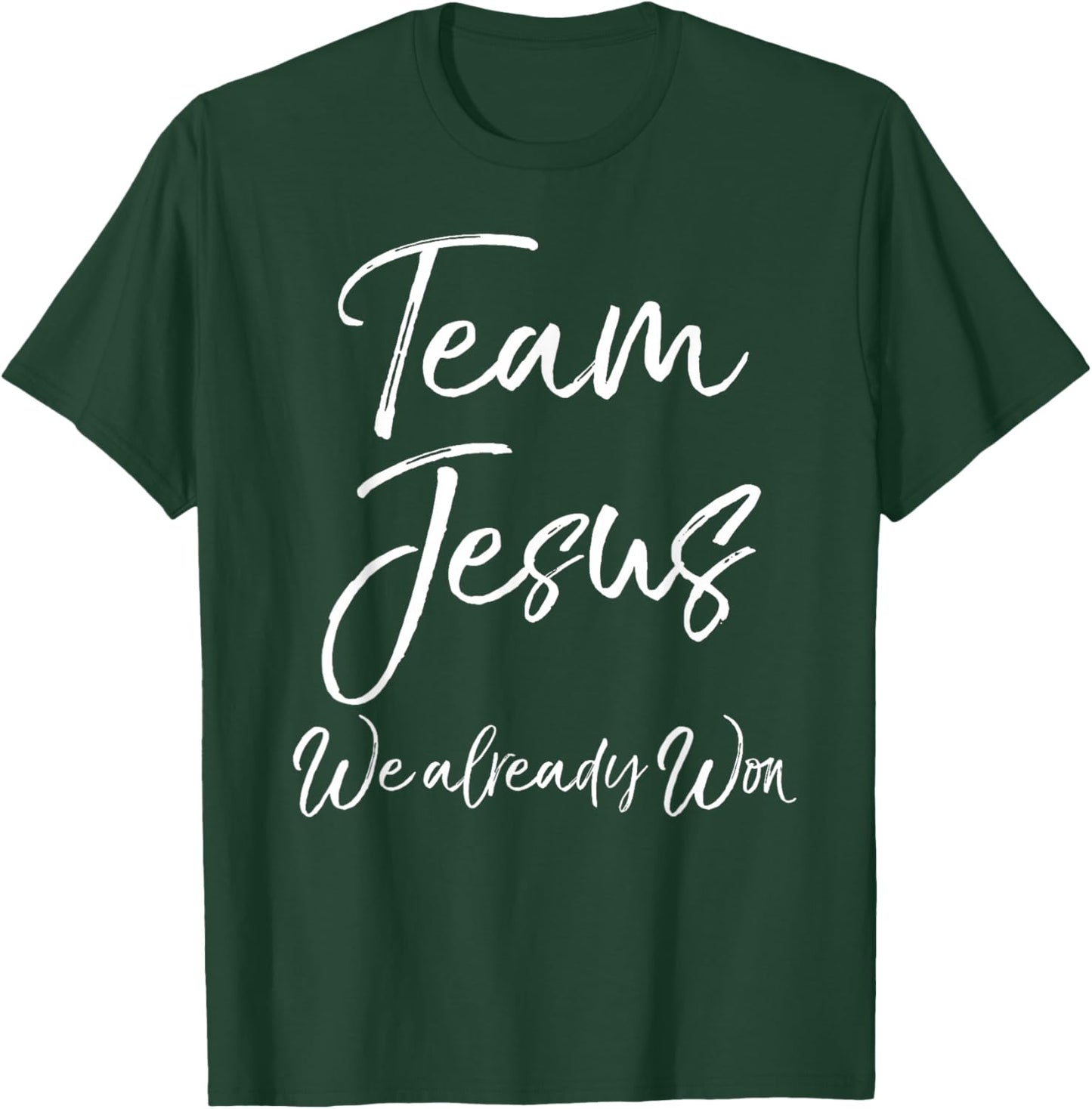 Christian Overcomer Quote Victory Team Jesus We Already Won T-Shirt - T-Shirt | Forest