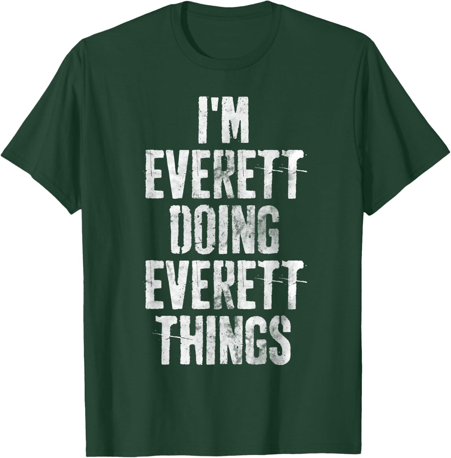 I'm Everett Doing Everett Things Shirt Personalized Name T-Shirt - T-Shirt | Forest