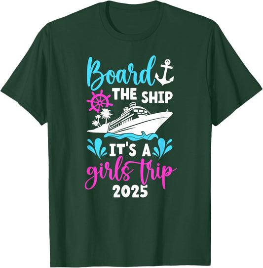 It's A Girls Trip 2025 Vacation Travel Girls Cruising 2025 T-Shirt - T-Shirt | Forest