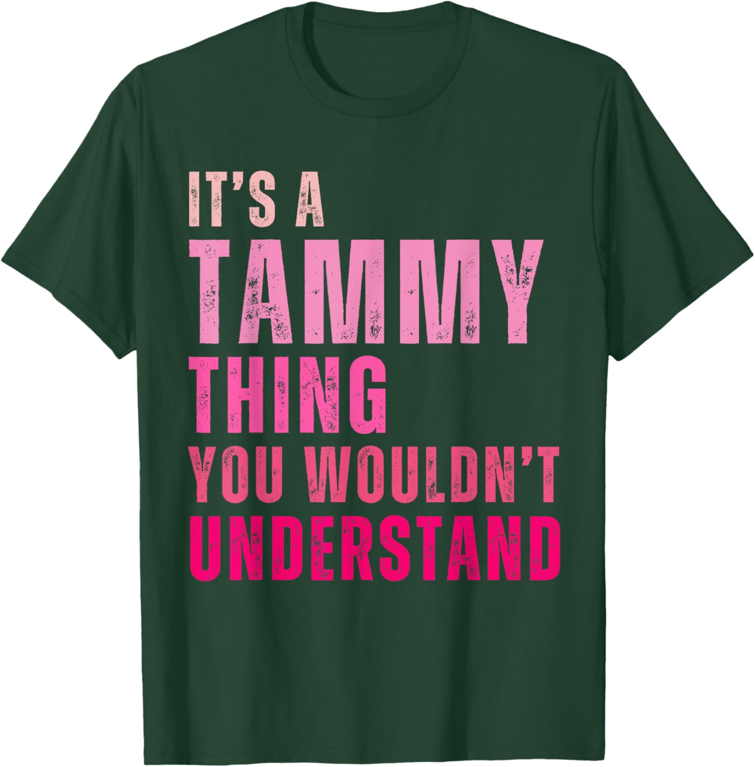 It's A Tammy Thing You Wouldn't Understand Tammy T-Shirt - T-Shirt | Forest