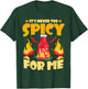 Funny Hot Sauces | It's Never Too Spicy For Me T-Shirt - T-Shirt | Forest