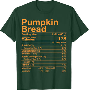 Pumpkin Bread Nutrition Facts Costume Thanksgiving Gift T-Shirt - T-Shirt | Forest