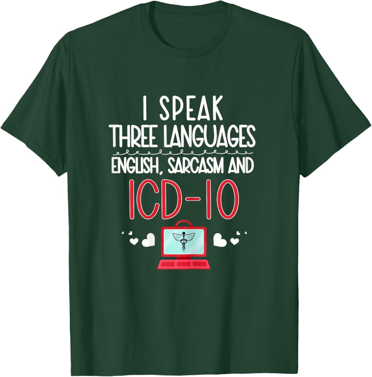 Medical coder coding biller nurse T-Shirt - T-Shirt | Forest