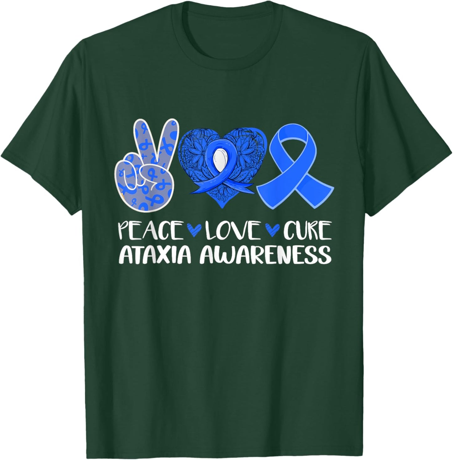Peace Love Cure Ataxia Awareness Blue Ribbon Hope T-Shirt - T-Shirt | Forest