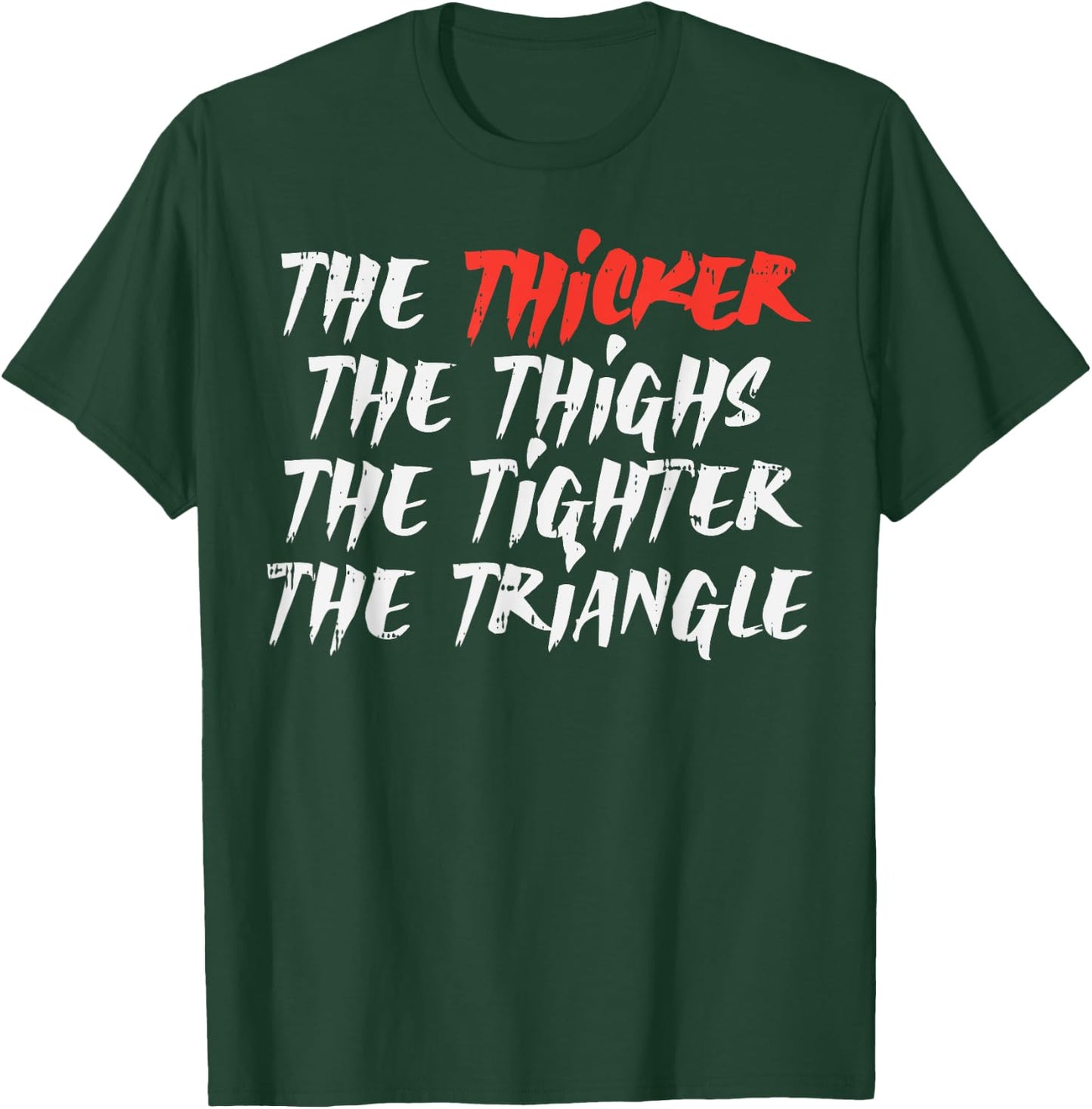 The Thicker Thighs Tighter Triangle BJJ Jiu Jitsu Judo Gift T-Shirt - T-Shirt | Forest