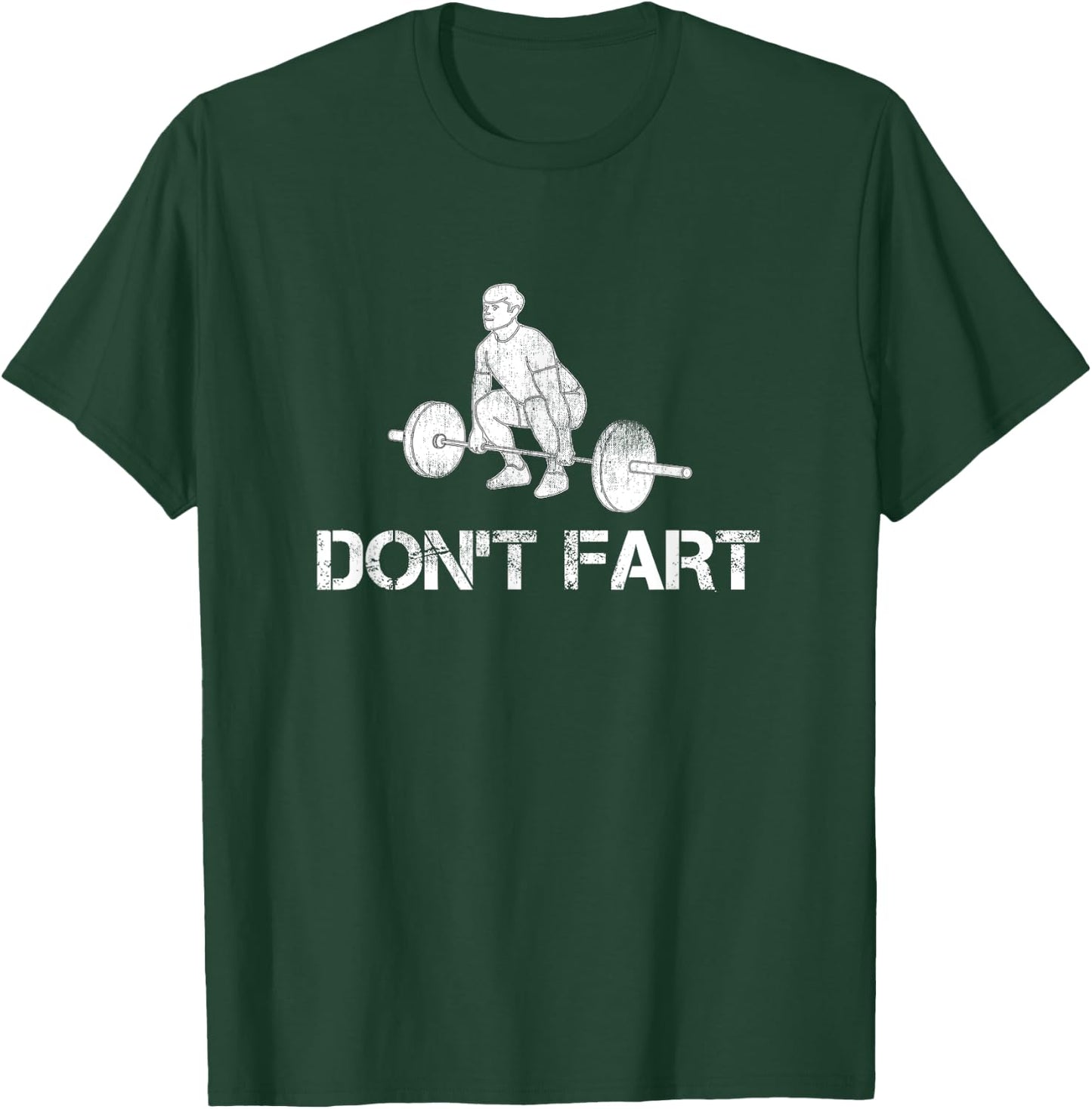 Funny Intense Workout Joke Gift and Accessories Don't Fart Black Adult Men's Classic Fit Cotton Polyester Gym Workout T-Shirt - T-Shirt | Forest
