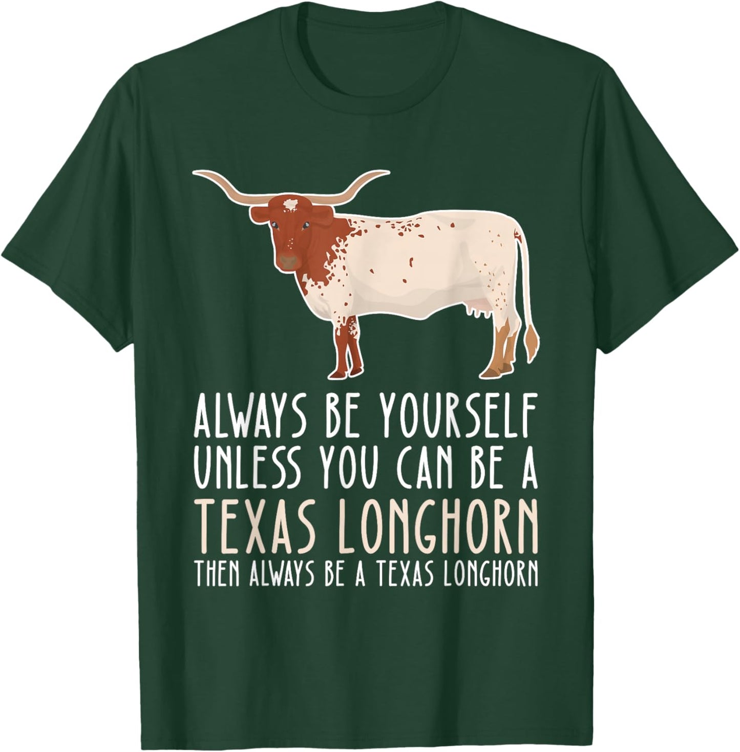 Be Yourself Always And Be A Texas Longhorn T-Shirt - T-Shirt | Forest