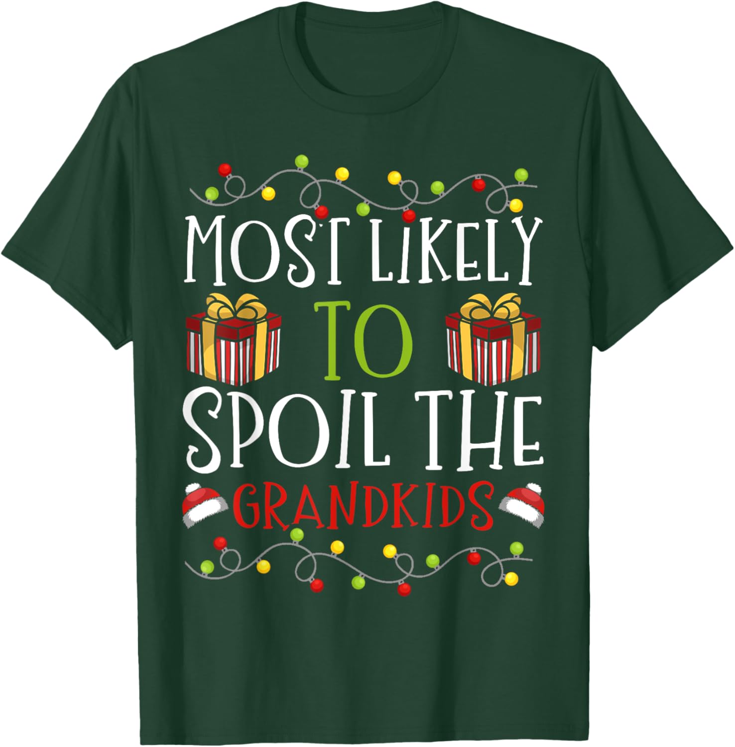 Most Likely to Spoil The Grandkids Christmas Grandparent T-Shirt - T-Shirt | Forest