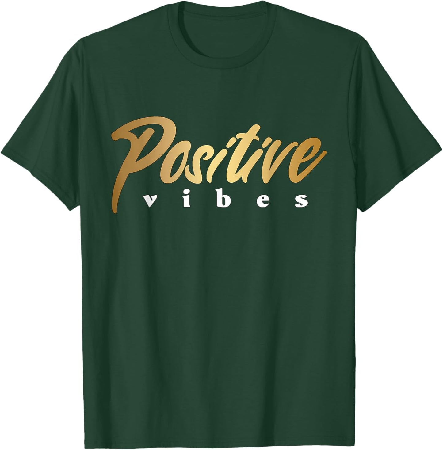 Positive Vibes T-Shirt - T-Shirt | Forest