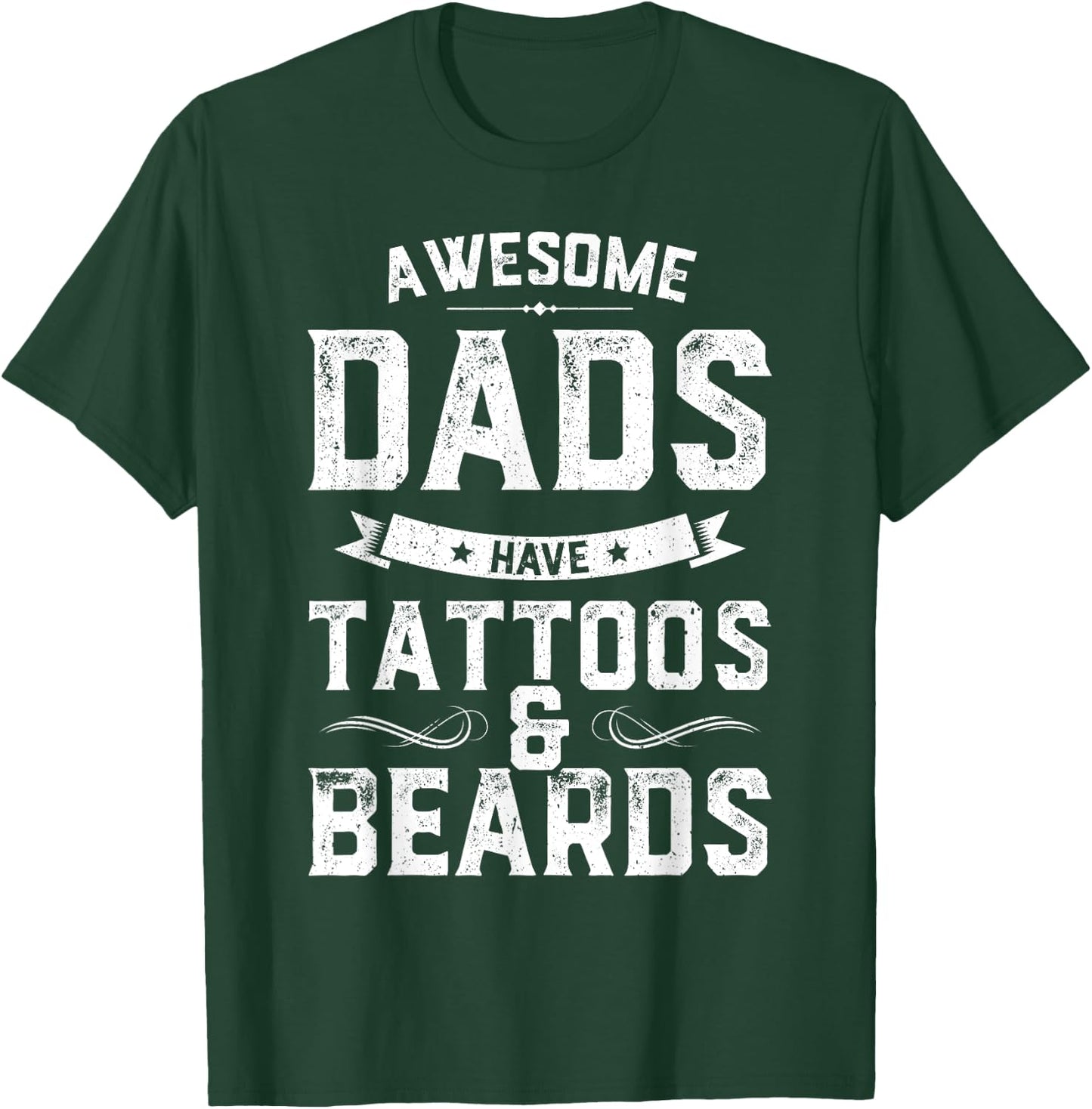 Awesome Dads Have Tattoos And Beards Gift Funny Father's Day T-Shirt - T-Shirt | Forest