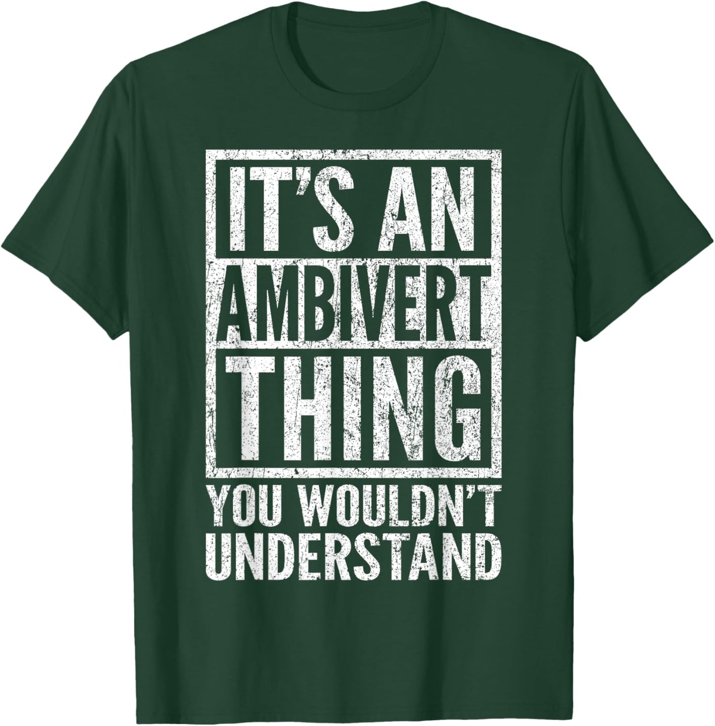 Ambivert Thing You Wouldn't Understand - Ambivert's Saying T-Shirt - T-Shirt | Forest