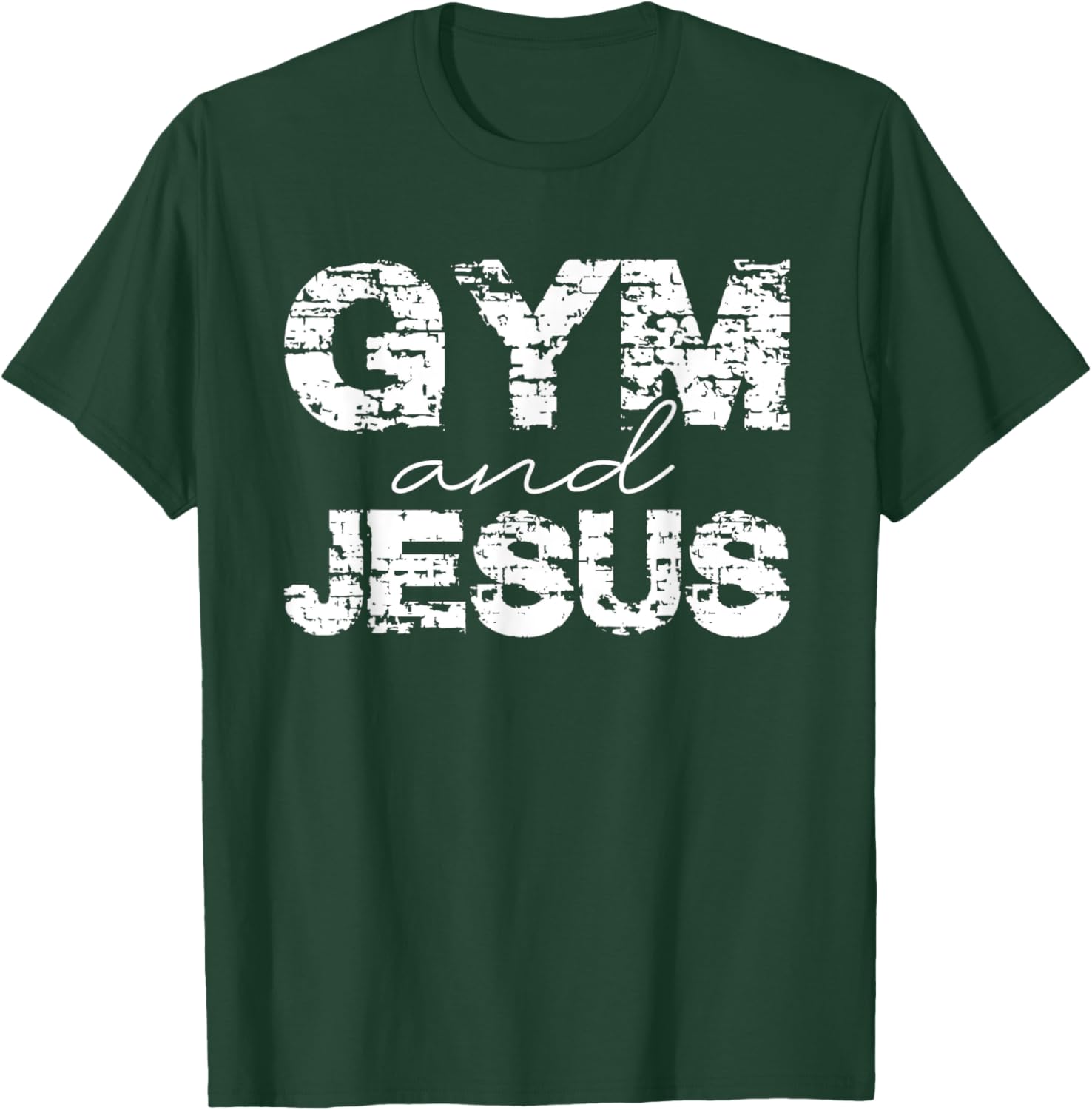 Gym and Jesus - Faith & Fitness Dedication T-Shirt - T-Shirt | Forest