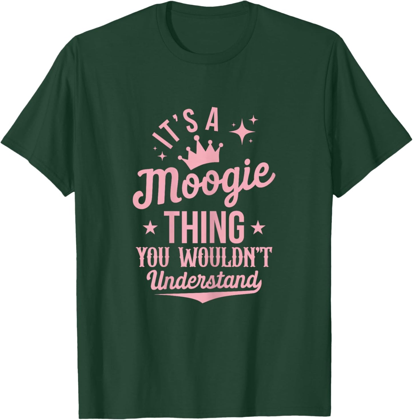 Funny Moogie Shirts Mom Grandma Mothers Day T-Shirt - T-Shirt | Forest