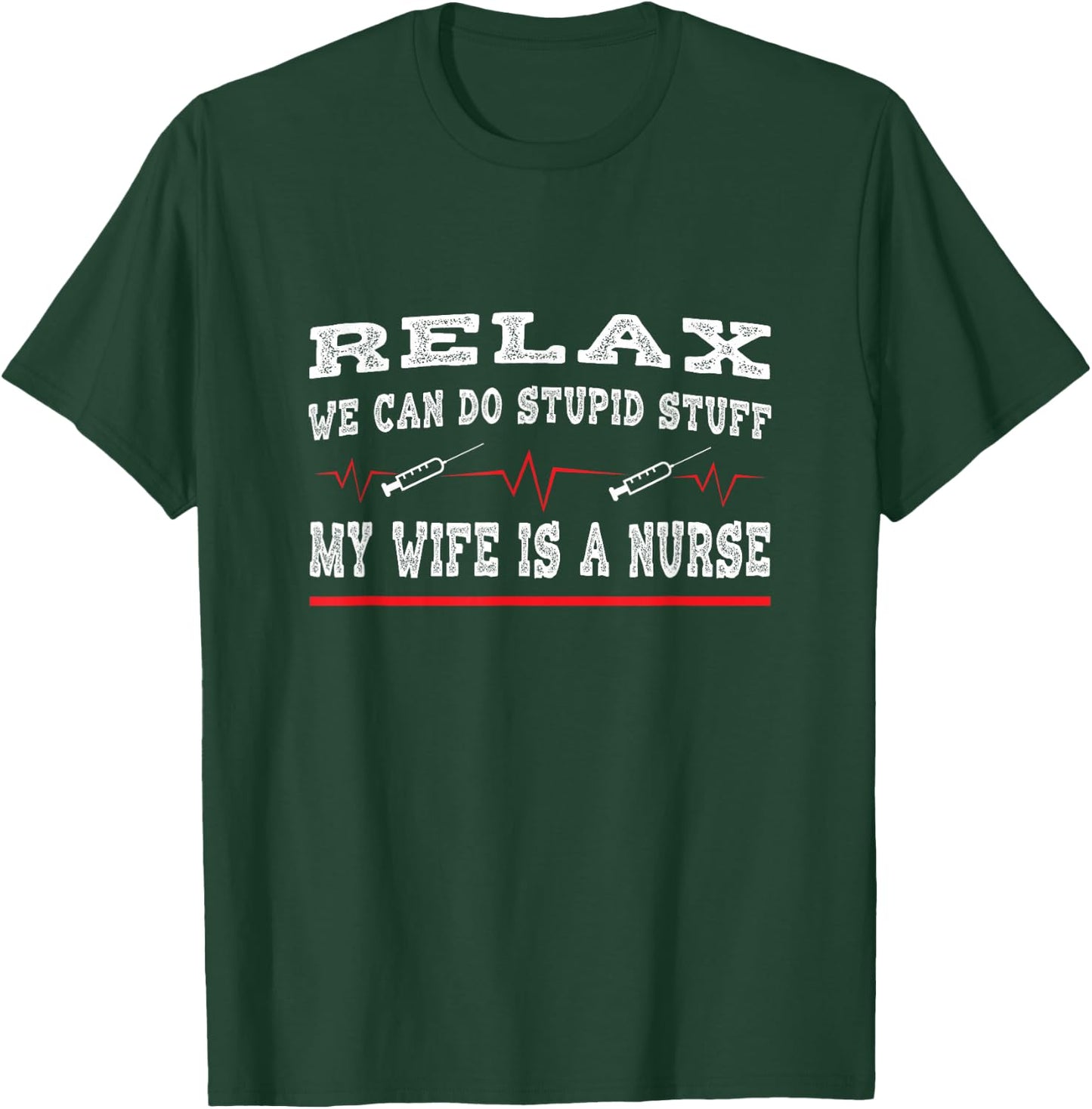 My wife is a nurse husband T-Shirt - T-Shirt | Forest