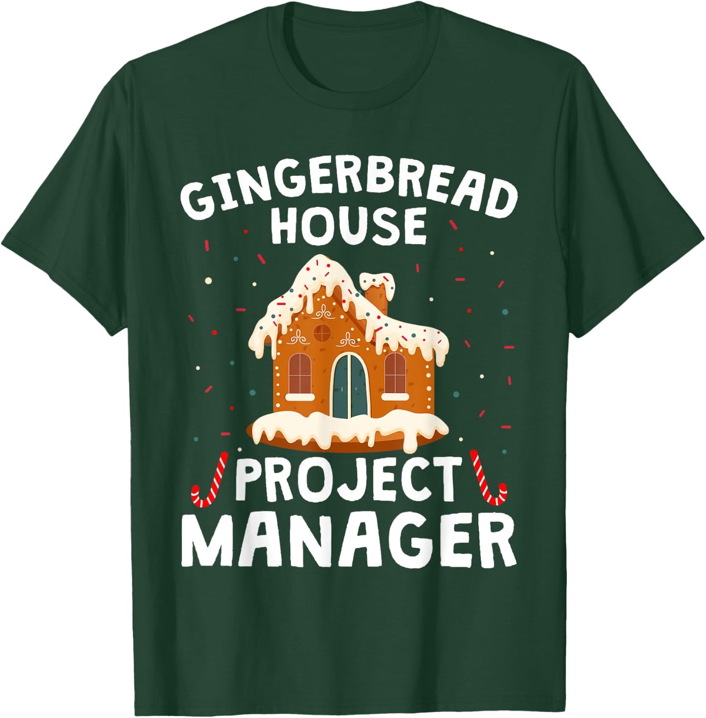 Gingerbread House Project Manager Cookie Baking Christmas T-Shirt - T-Shirt | Forest