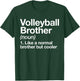 Volleyball Brother Definition Funny Sport T-Shirt - T-Shirt | Forest