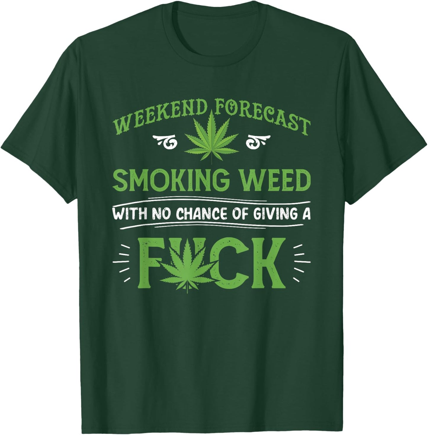 Funny marijuana smoking weed weekend forecast stoner gift T-Shirt - T-Shirt | Forest