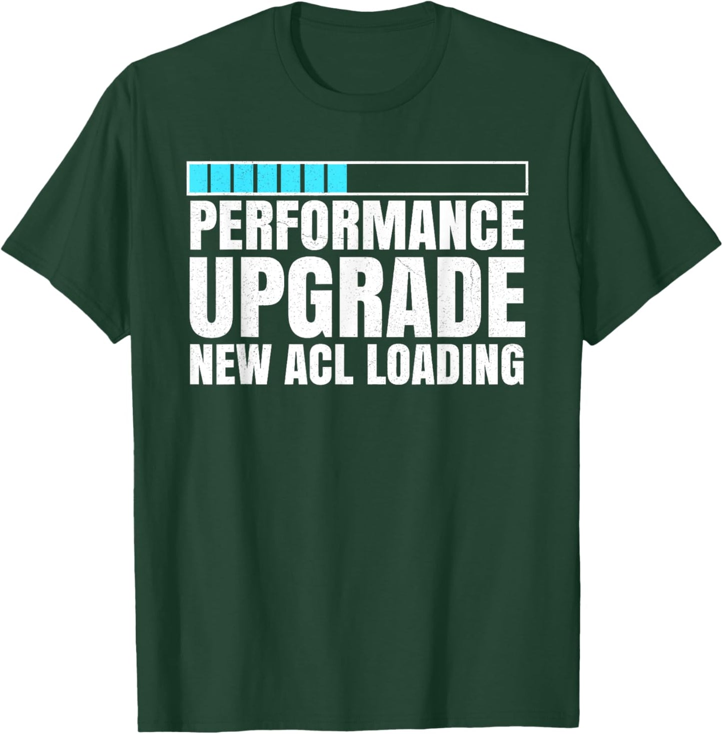 Performance Upgrade New Acl Loading Knee Replacement Joint - Black, Small, -Adult, Short Sleeve, , Modern Classic, Gift, Medical Recovery T-Shirt - T-Shirt | Forest