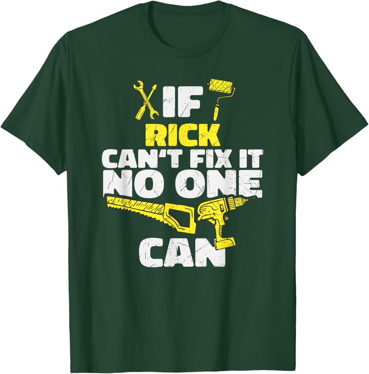 Shirts of Heaven If RICK can't Fix It, No One Can, Funny Personalized Name T-Shirt - T-Shirt | Forest