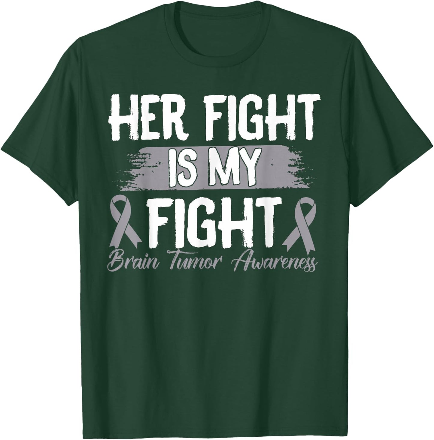 Her Fight is My Fight Brain Tumor Awareness T-Shirt - T-Shirt | Forest