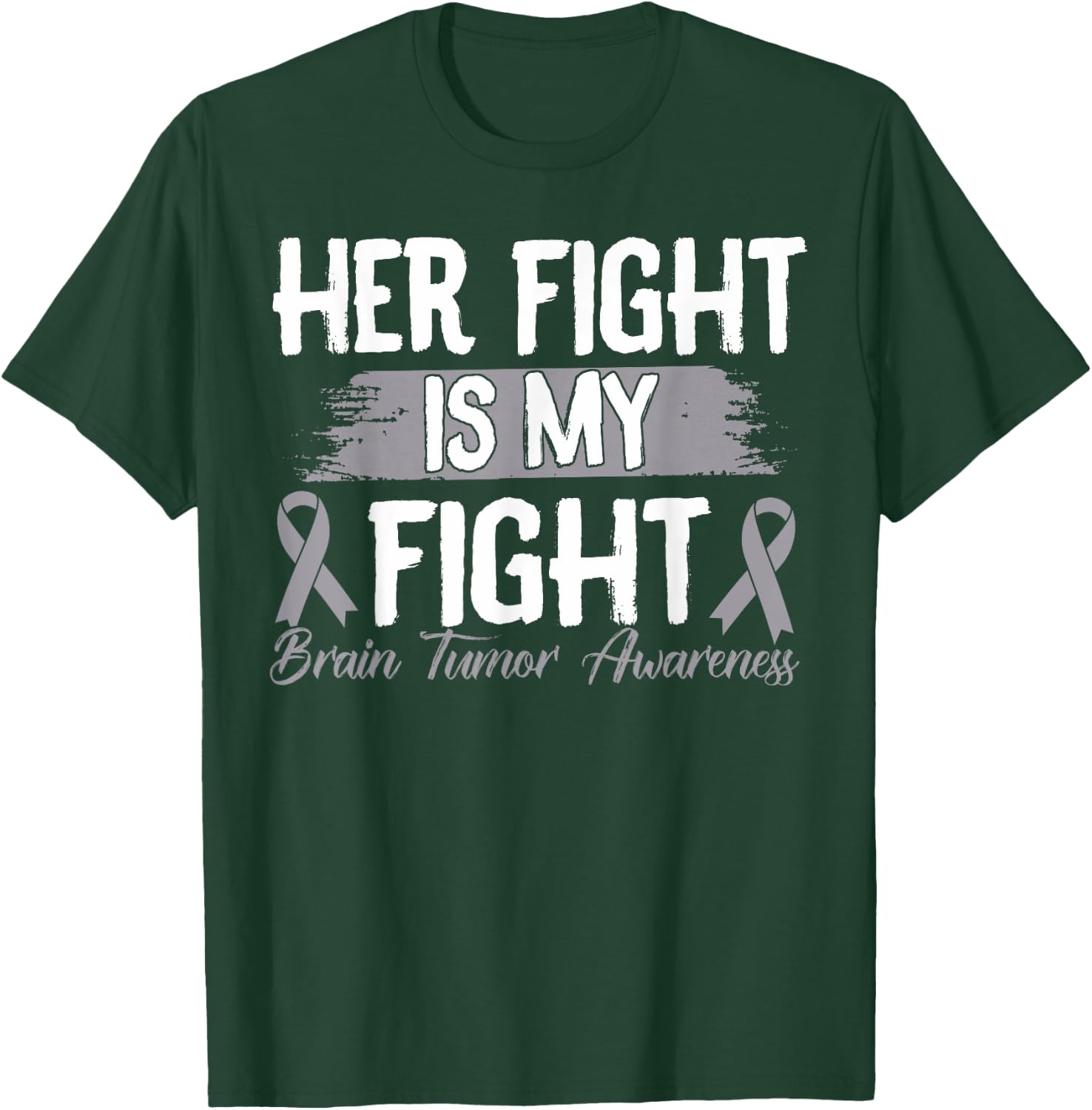 Her Fight is My Fight Brain Tumor Awareness T-Shirt - T-Shirt | Forest