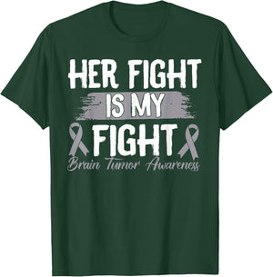 Her Fight is My Fight Brain Tumor Awareness T-Shirt - T-Shirt | Forest