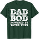 Dad Bod Powered By Tater tots Father Figure Food T-Shirt - T-Shirt | Forest