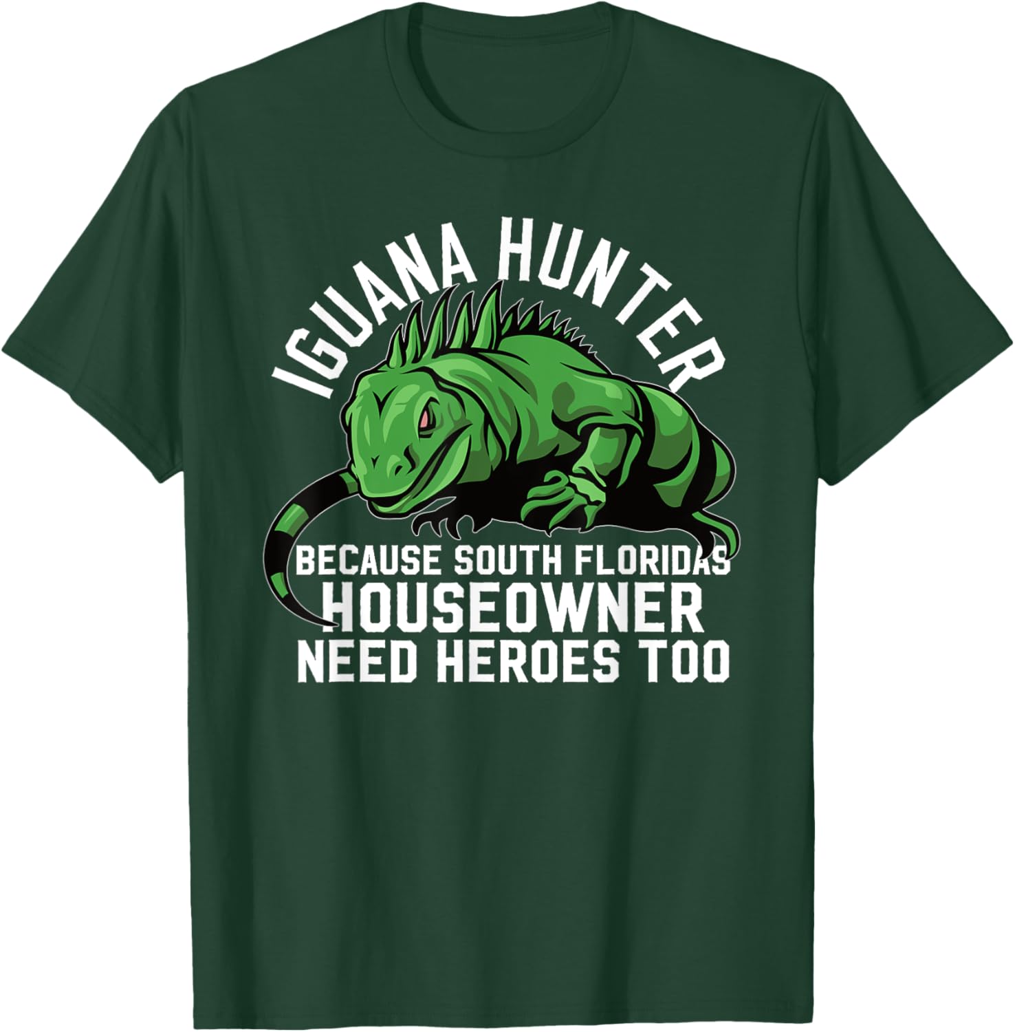 Iguana Hunting Design For South Florida Iguana Hunter T-Shirt - T-Shirt | Forest