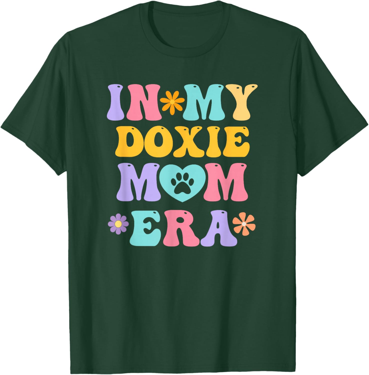 In My Doxie Mom Era Funny Retro Groovy Dachshund Dog Owner T-Shirt - T-Shirt | Forest