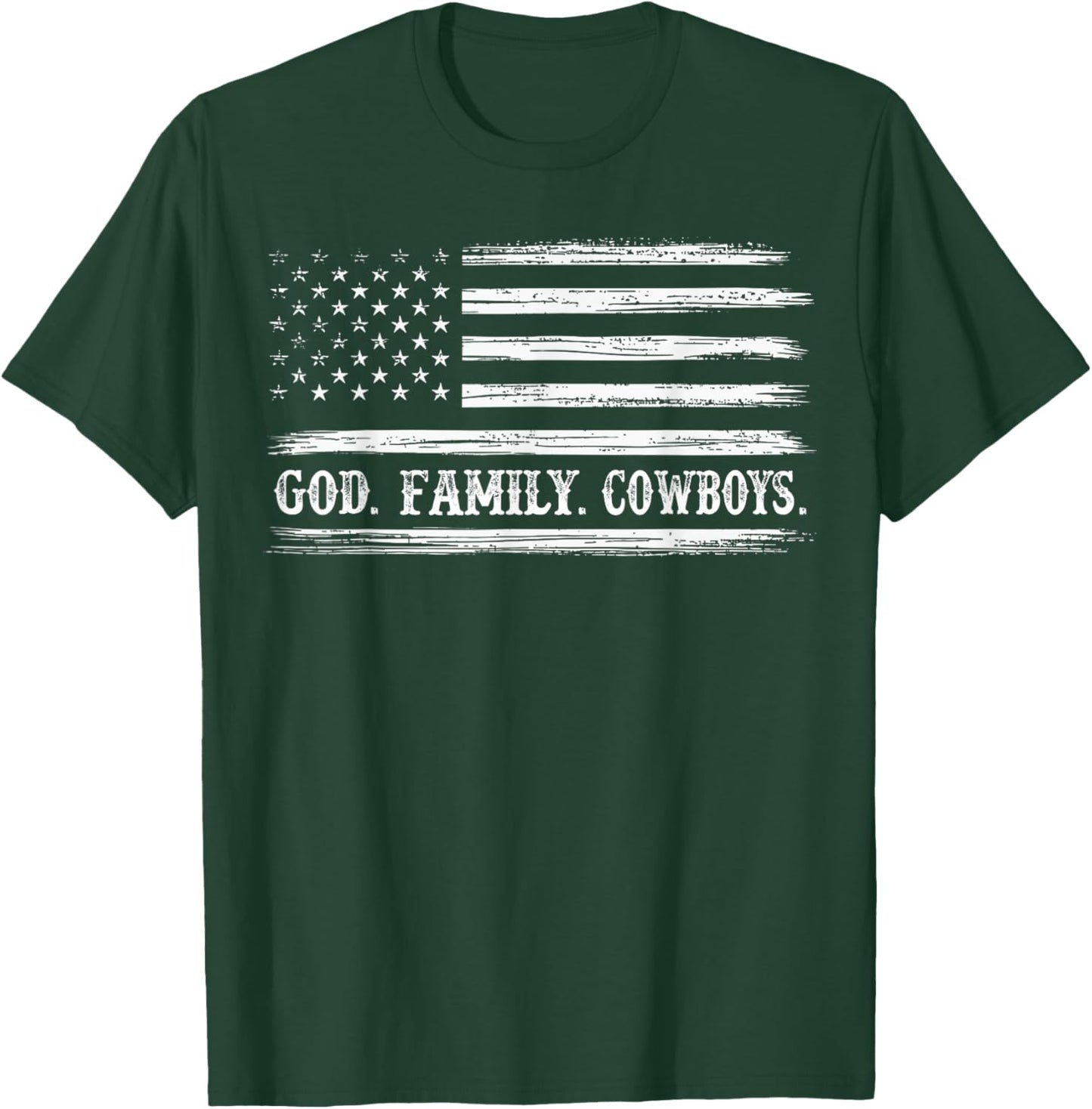 God First Family Second Then Cowboys. USA Flag Patriotic T-Shirt - T-Shirt | Forest
