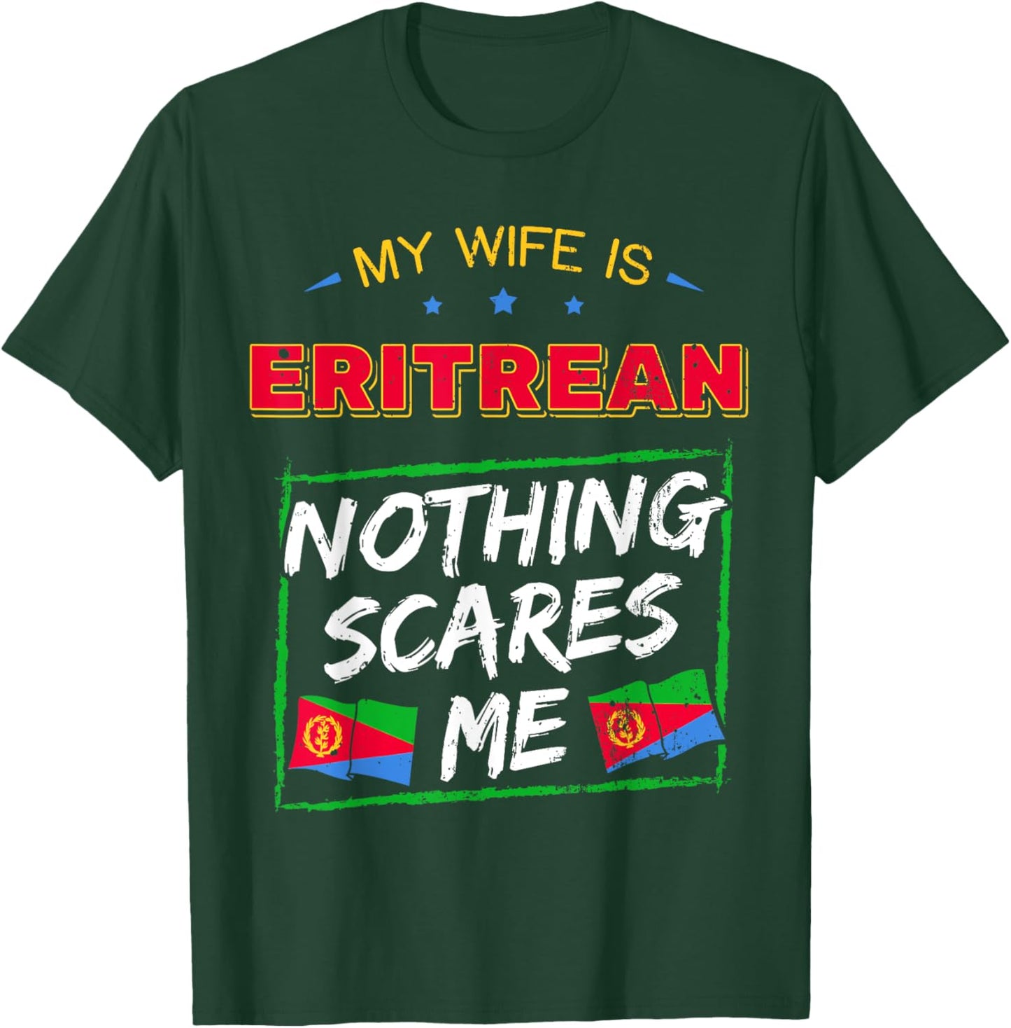 My Wife Is Eritrean State of Eritrea Heritage Roots Flag T-Shirt - T-Shirt | Forest