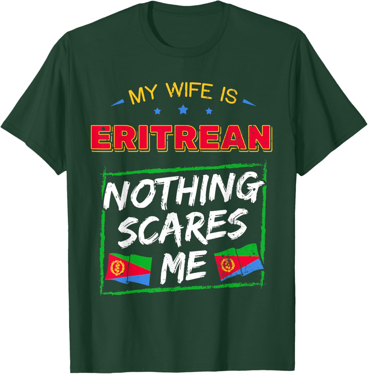 My Wife Is Eritrean State of Eritrea Heritage Roots Flag T-Shirt - T-Shirt | Forest