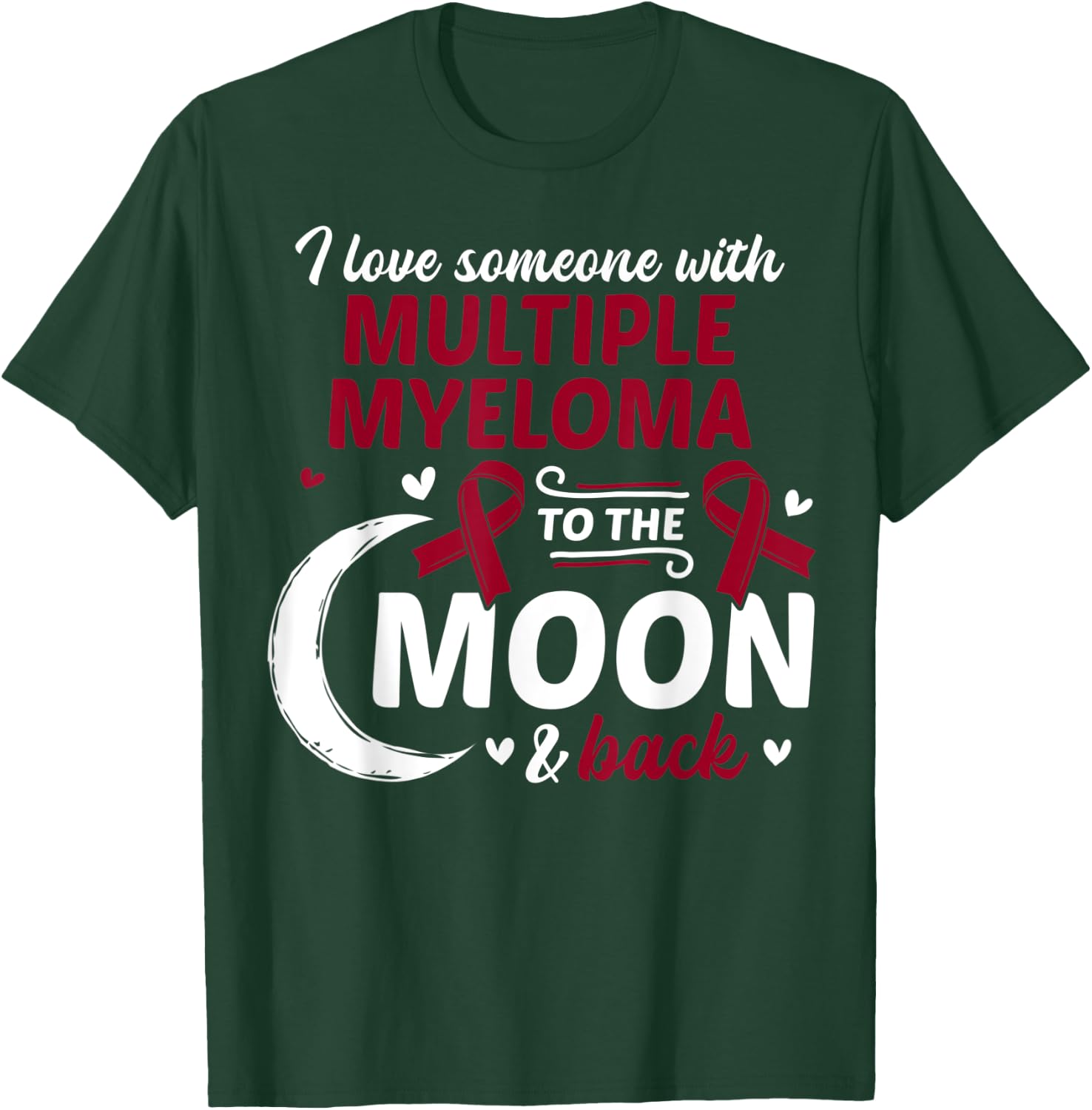 I Love Someone With Multiple Myeloma Multiple Myeloma T-Shirt - T-Shirt | Forest