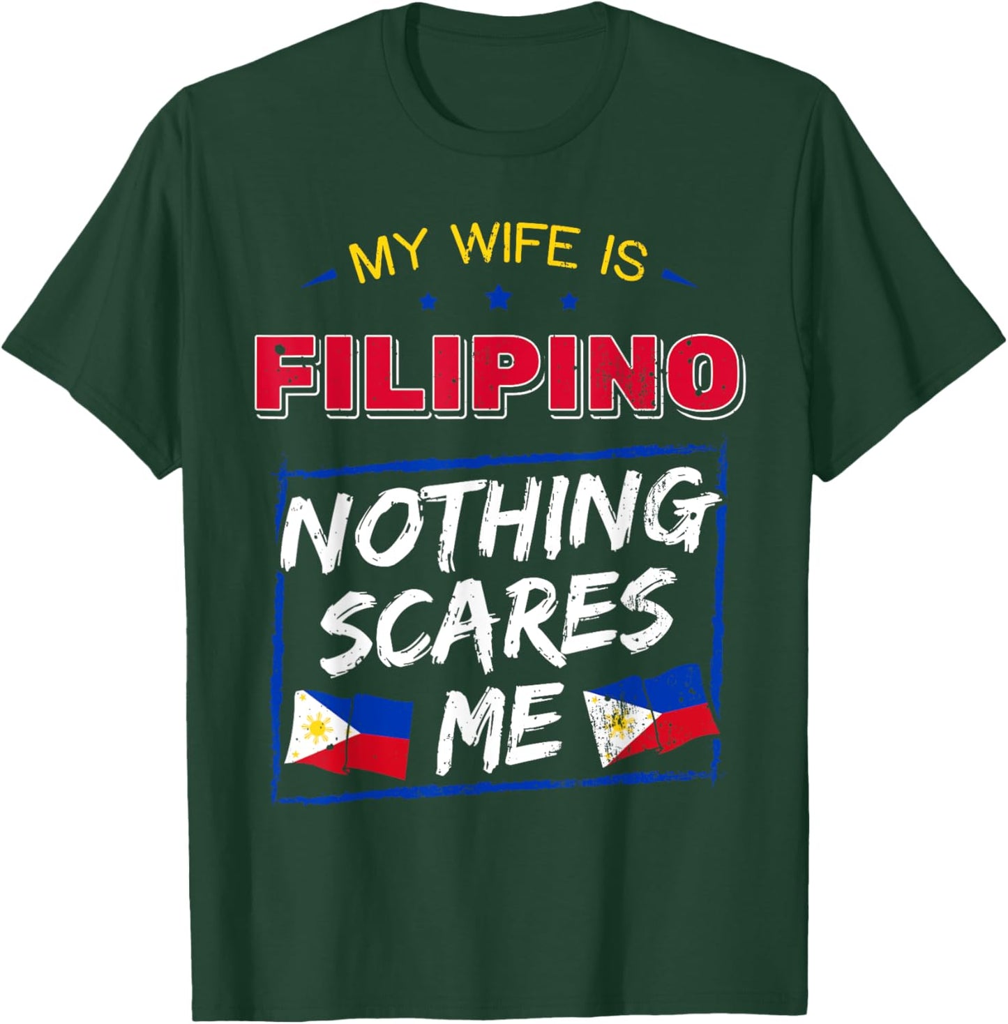My Wife Is Filipino Republic Of The Philippines T-Shirt - T-Shirt | Forest