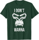 I Don't Wanna - Grumpy Monkey Lover Safari Animal Zookeeper T-Shirt - T-Shirt | Forest