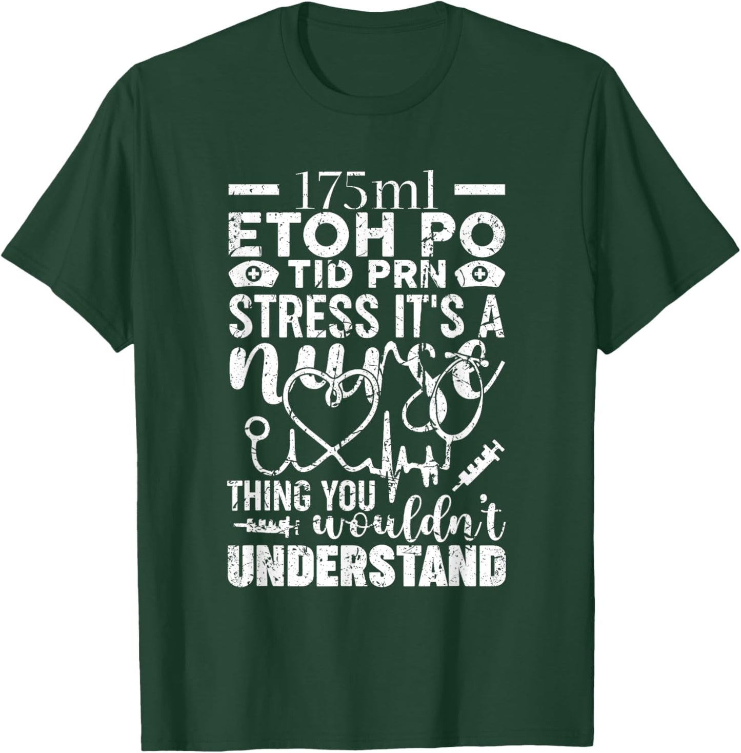 Etoh Po Tid Prn Stress Its A Nurse Thing You Wouldnt T-Shirt - T-Shirt | Forest