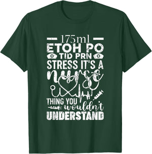 Etoh Po Tid Prn Stress Its A Nurse Thing You Wouldnt T-Shirt - T-Shirt | Forest