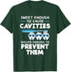 Funny Dental Hygienist Assistant Dentist T-Shirt - T-Shirt | Forest