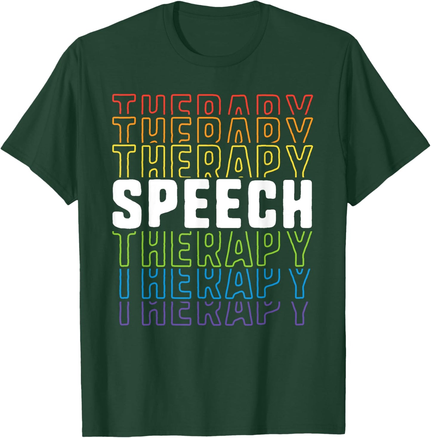 Speech Therapy School Therapist SLP Language Pathologist T-Shirt - T-Shirt | Forest