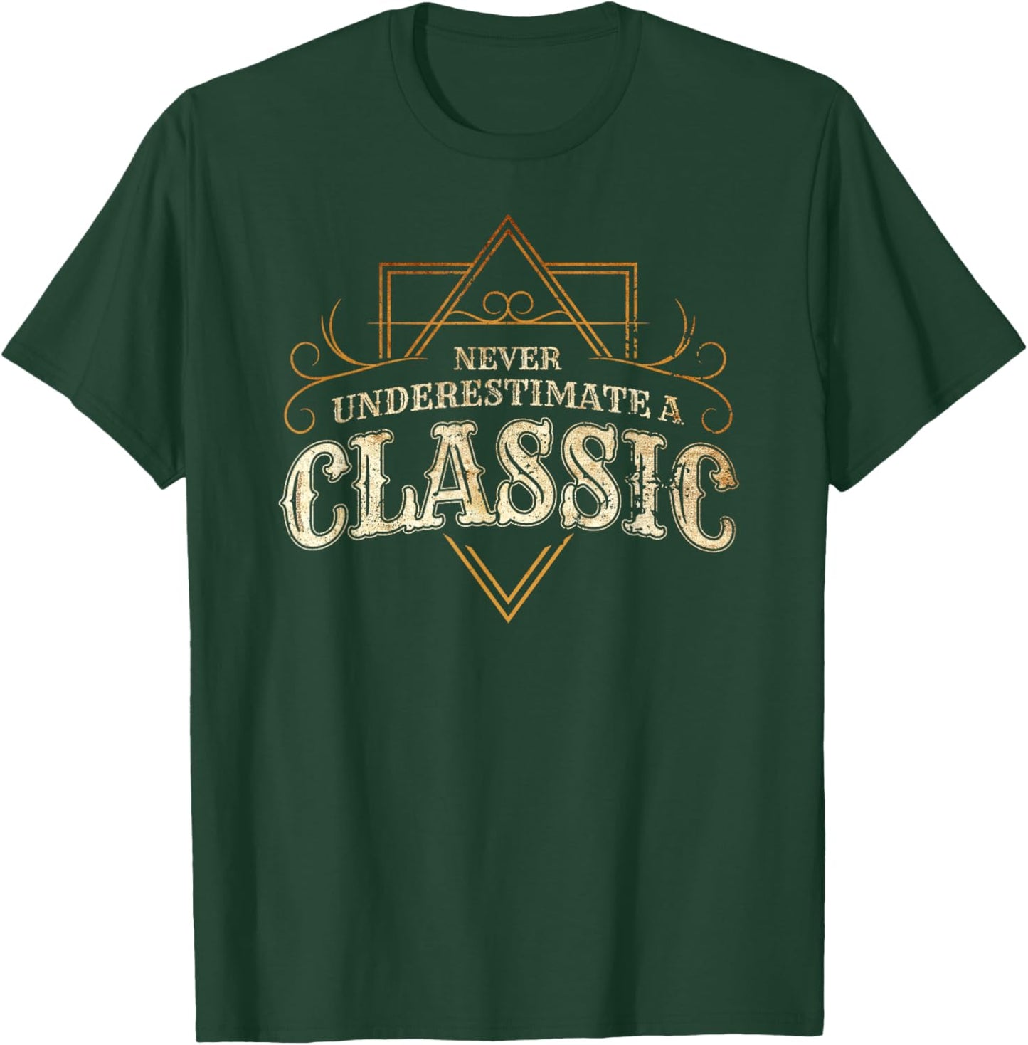 He's a Classic - Never Underestimate an Old Man T-Shirt - T-Shirt | Forest