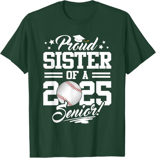 Proud Sister Of A 2025 Senior Graduate Baseball T-Shirt - T-Shirt | Forest