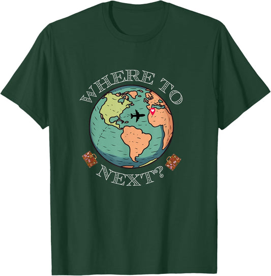 World Traveler, Wanderlust Where to Next Around The Globe T-Shirt - T-Shirt | Forest
