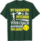 My Daughter Is Softball Pitcher Dad Of A Softball Pitcher T-Shirt - T-Shirt | Forest