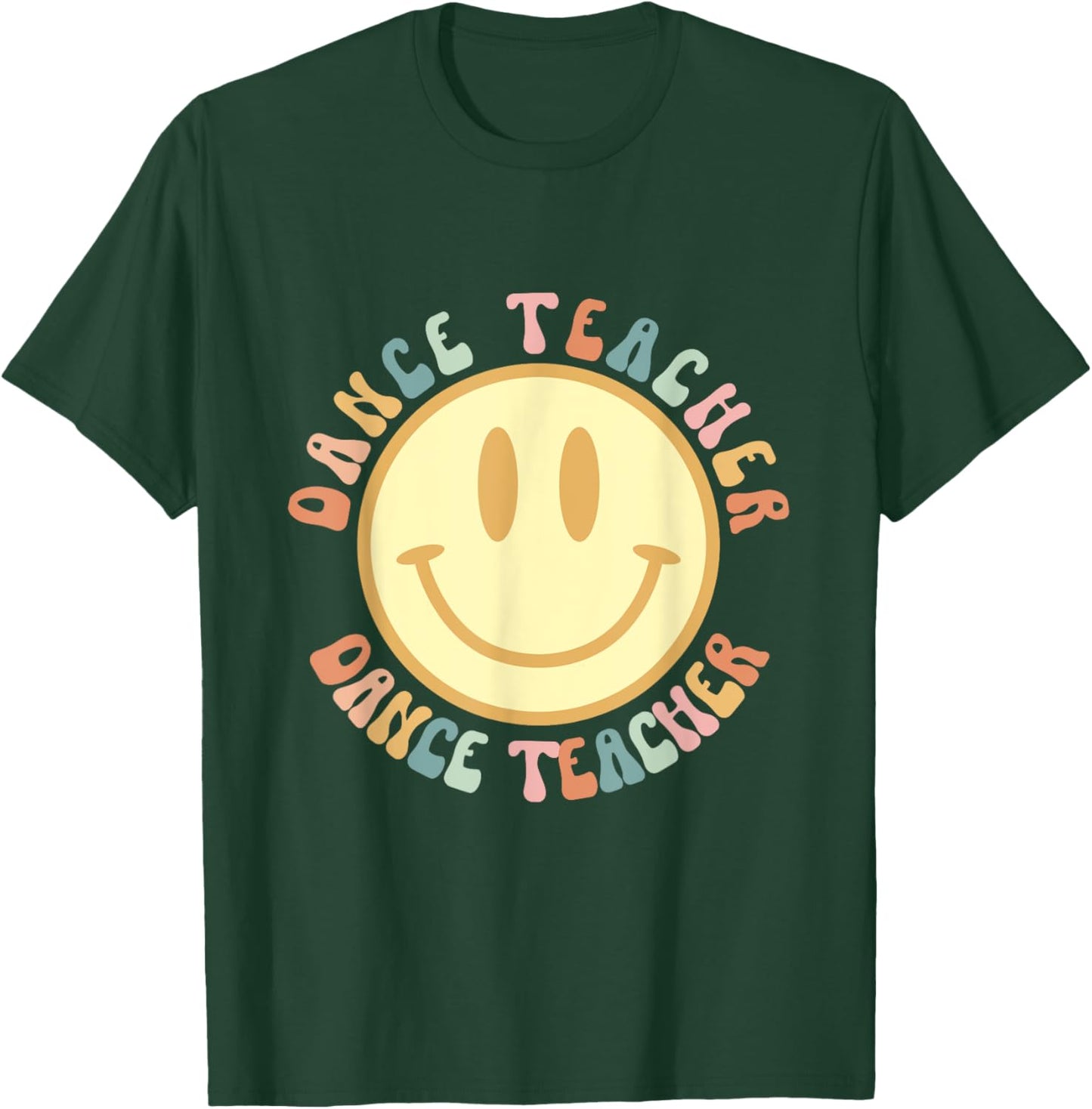 Happy Smiling Face Groovy Retro Dance Teacher Appreciation T-Shirt - T-Shirt | Forest