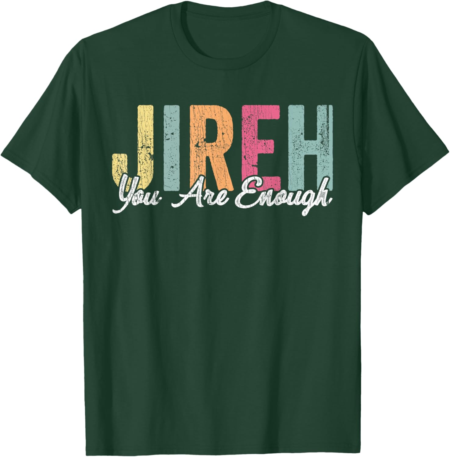 Jireh You Enough christian Faith Bible T-Shirt - T-Shirt | Forest