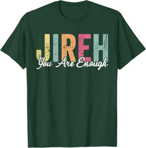Jireh You Enough christian Faith Bible T-Shirt - T-Shirt | Forest