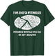 Funny I'm Into Fitness Fitness Whole Pizza In My Mouth Pun T-Shirt - T-Shirt | Forest